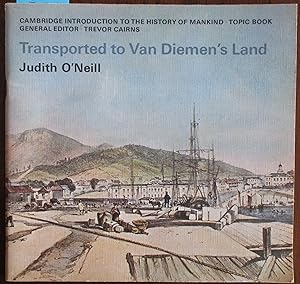 Bild des Verkufers fr Transported to Van Diemen's Land: Cambridge Introduction to the History of Mankind - Topic Book zum Verkauf von Reading Habit
