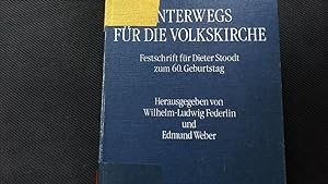 Imagen del vendedor de Unterwegs fr die Volkskirche. Festschrift fr Dieter Stoodt zum 60. Geburtstag. a la venta por Antiquariat Bookfarm