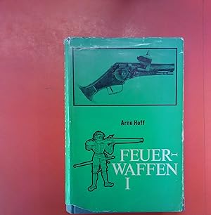 Seller image for Feuerwaffen I - Ein waffenhistorisches Handbuch (Band IX) for sale by biblion2