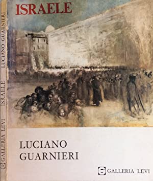 Seller image for ISRAELE. Dipinti e disegni di Luciano Guarnieri for sale by Libreria Studio Bosazzi