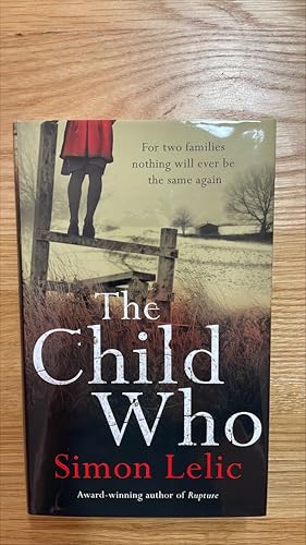 Imagen del vendedor de The Child Who. Signed and dated UK first edition, first printing a la venta por Signed and Delivered Books