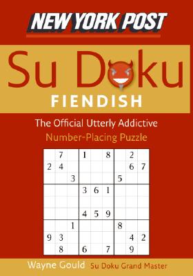 Seller image for New York Post Fiendish Sudoku: The Official Utterly Addictive Number-Placing Puzzle (Paperback or Softback) for sale by BargainBookStores