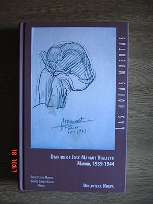 Imagen del vendedor de Las horas muertas.Diarios de Jos Manaut Viglietti (Madrid, 1939-1944). a la venta por Librera Mareiro