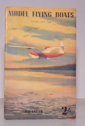 Seller image for Model Flying Boats. [Revised edition.] NEAR FINE COPY OF THE REVISED EDITION for sale by Island Books