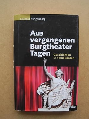Bild des Verkufers fr Aus vergangenen Burgtheater-Tagen: Geschichten und Anekdoten zum Verkauf von Antiquariat Schleifer