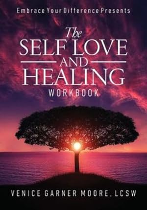 Seller image for The Self Love and Healing Workbook by Garner Moore, Venice [Paperback ] for sale by booksXpress
