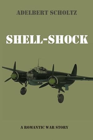 Seller image for Shell-Shock: A Romantic War Story [Soft Cover ] for sale by booksXpress