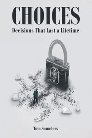 Image du vendeur pour Choices: Decisions That Last a Lifetime [Soft Cover ] mis en vente par booksXpress