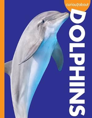 Image du vendeur pour Curious about Dolphins (Curious about Wild Animals) by Holdren, Annie C. [Paperback ] mis en vente par booksXpress
