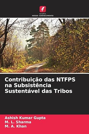 Bild des Verkufers fr Contribuio das NTFPS na Subsistncia Sustentvel das Tribos zum Verkauf von moluna