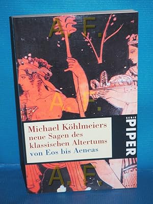 Bild des Verkufers fr Michael Khlmeiers Sagen des klassischen Altertums von Eos bis Aeneas Piper , 2372 zum Verkauf von Antiquarische Fundgrube e.U.