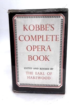 Bild des Verkufers fr Kobbe's Complete Opera Book zum Verkauf von World of Rare Books