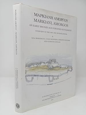 Seller image for Markiani, Amorgos: An Early Bronze Age Fortified Settlement. Overview of the 1985-1991 Investigations. for sale by ROBIN SUMMERS BOOKS LTD
