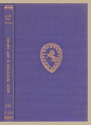 Imagen del vendedor de Archaeologica Cantiana Vol LXXV 1961 - Social Institutions in Kent 1480-1660 a la venta por Martin Harrison