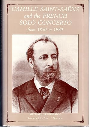 Seller image for Camille Saint-Saens and the French Solo Concerto from 1850 to 1920 for sale by Dorley House Books, Inc.