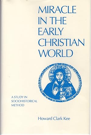 Seller image for Miracle in the Early Christian World: A Study in Sociohistoric Method for sale by Dorley House Books, Inc.