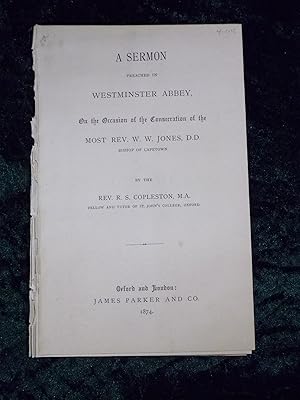 Image du vendeur pour A SERMON PREACHED IN WESTMINSTER ABBEY, ON THE OCCASION OF THE CONSECRATION OF THE MOST REV. W.W. JONES, D.D. BISHOP OF CAPETOWN. mis en vente par Gage Postal Books