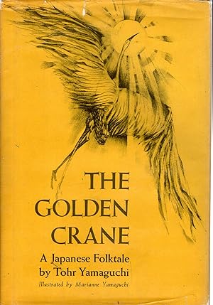 Seller image for The Golden Crane: A Japanese Folktale for sale by Dorley House Books, Inc.