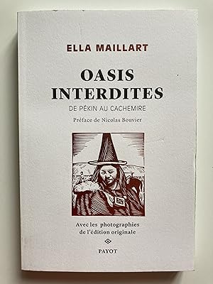 Image du vendeur pour Oasis interdites. De Pkin au Cachemire. Une femme  travers l'Asie centrale en 1935. Avec les photographies de l'dition originale. mis en vente par ShepherdsBook