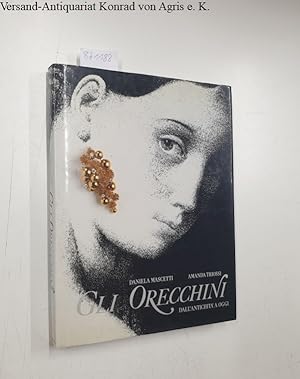 Bild des Verkufers fr Gli Orecchini dall antichita a Oggi (=I Marmi volume 156) zum Verkauf von Versand-Antiquariat Konrad von Agris e.K.