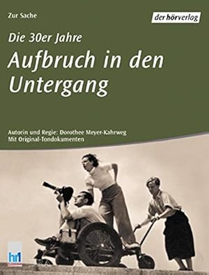 Seller image for Die 30er Jahre: Aufbruch in den Untergang, for sale by nika-books, art & crafts GbR