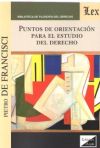 Seller image for PUNTOS DE ORIENTACION PARA EL ESTUDIO DEL DERECHO for sale by AG Library