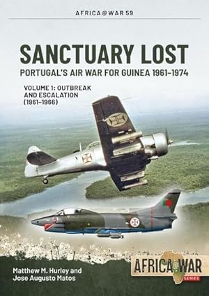 Bild des Verkufers fr Santuary Lost : Volume 1: the Air War for Guinea 1961-1967 zum Verkauf von AHA-BUCH GmbH