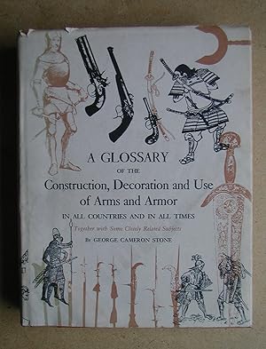 A Glossary of the Construction, Decoration and Use of Arms and Armor in All Countries and in All ...