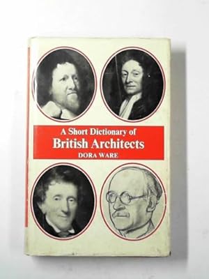 Image du vendeur pour A short dictionary of British architects mis en vente par Cotswold Internet Books