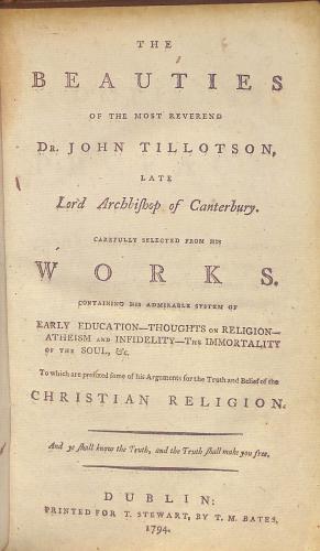 Bild des Verkufers fr The Beauties of the Most Reverend Dr. John Tillotson; Late Lord Archbishop of Canterbury Carefully Selected From His Works. Containing His Admirable System of Early Education-Thoughts on Religion-Atheism and InfidelityThe Immorality of the Soul &c zum Verkauf von WeBuyBooks