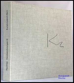 Paul Klee - Handzeichnungen III: 1937 - 1940. Bearbeitung von Katalog und Anhang unter Mithilfe v...