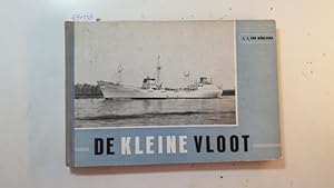 Bild des Verkufers fr De kleine vloot. Over coasters en zeeslepers, motorschepen, loods- en reddingboten, enz. zum Verkauf von Gebrauchtbcherlogistik  H.J. Lauterbach