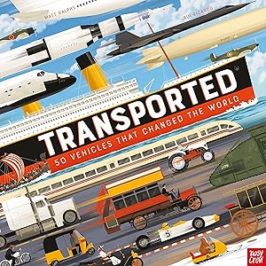 Seller image for Transported: 50 Vehicles That Changed the World for sale by moluna