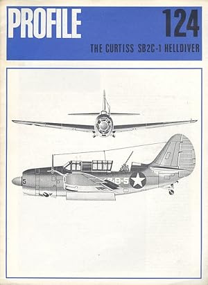 The Curtiss SB2C-1 Helldiver. [Aircraft Profile 124]