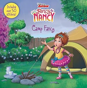 Seller image for Disney Junior Fancy Nancy: Camp Fancy: Includes Over 50 Stickers! for sale by Reliant Bookstore