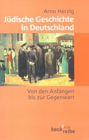 Bild des Verkufers fr Jdische Geschichte in Deutschland: Von den Anfngen bis zur Gegenwart (Beck`sche Reihe) zum Verkauf von Auf Buchfhlung
