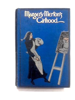 Imagen del vendedor de Margery Merton's Girlhood a la venta por World of Rare Books