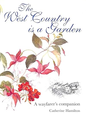 Seller image for The West Country is a Garden for sale by M Godding Books Ltd