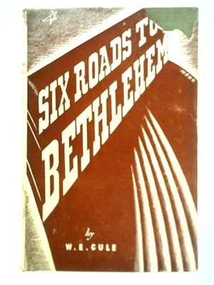 Seller image for Six Roads to Bethlehem for sale by World of Rare Books