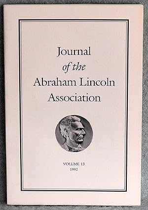 Image du vendeur pour Journal of the Abraham Lincoln Association Volume 13 1992 mis en vente par Argyl Houser, Bookseller