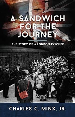 Seller image for A Sandwich for the Journey: The Story of a London Evacuee for sale by Redux Books