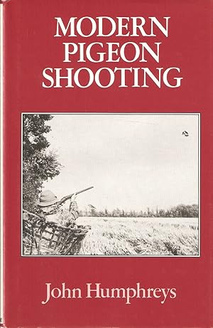 Seller image for MODERN PIGEON SHOOTING. By John Humphreys. for sale by Coch-y-Bonddu Books Ltd