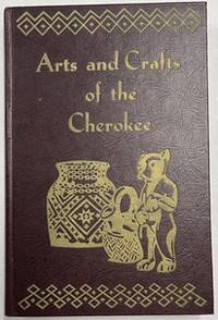 Image du vendeur pour Arts and Crafts of the Cherokee mis en vente par Riverow Bookshop