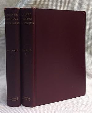 The Correspondence of Thomas Carlyle and Ralph Waldo Emerson 1834-1872 [Library Edition]