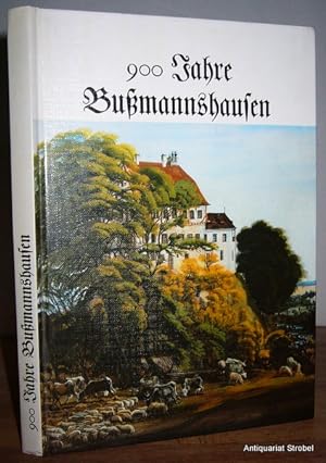 900 Jahre Bußmannshausen. Geschichte eines schwäbischen Dorfes im Rottal.