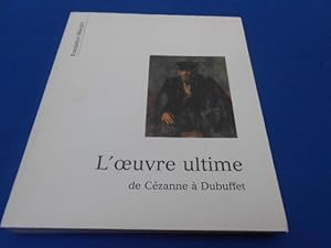L'Oeuvre ultime de Cézanne à Dubuffet