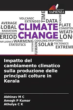 Bild des Verkufers fr Impatto del cambiamento climatico sulla produzione delle principali colture in Kerala zum Verkauf von moluna