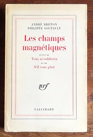 Seller image for Les champs magntiques. Suivis de Vous m'oublierez et de S'il vous plat. for sale by La Bergerie