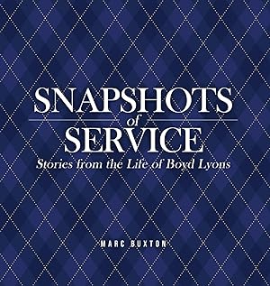 Immagine del venditore per Snapshots of Service: Stories from the Life of Boyd Lyons venduto da moluna