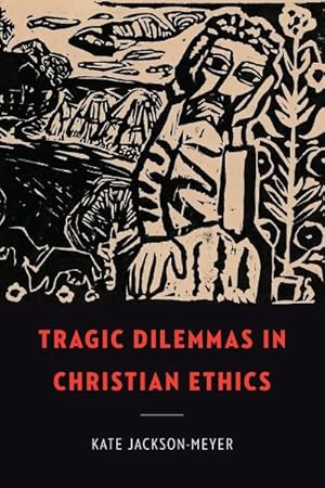 Immagine del venditore per Tragic Dilemmas in Christian Ethics venduto da GreatBookPricesUK